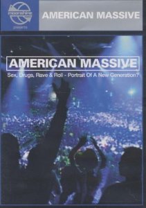 American Massive. Sex, Drugs, Rave & Roll - Portrait of a new ge