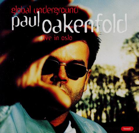 Paul Oakenfold - Global Underground: Live In Oslo