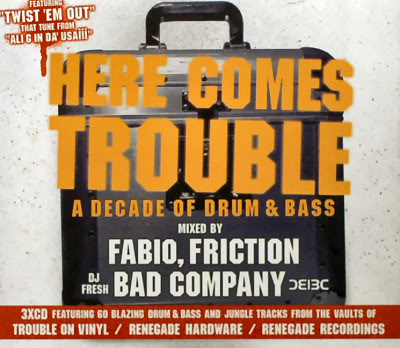 Here Comes Trouble - A Decade Of Drum & Bass