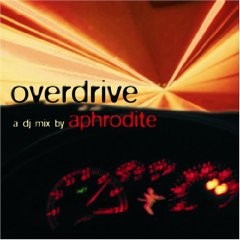 Overdrive - a dj mix by aphrodite