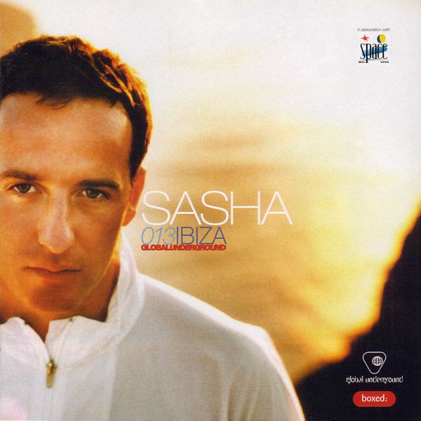 Sasha - Global Underground 013: Ibiza